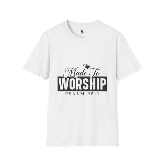 Made To Worship T-Shirt - Unisex Softstyle Tee for Faith and Praise
