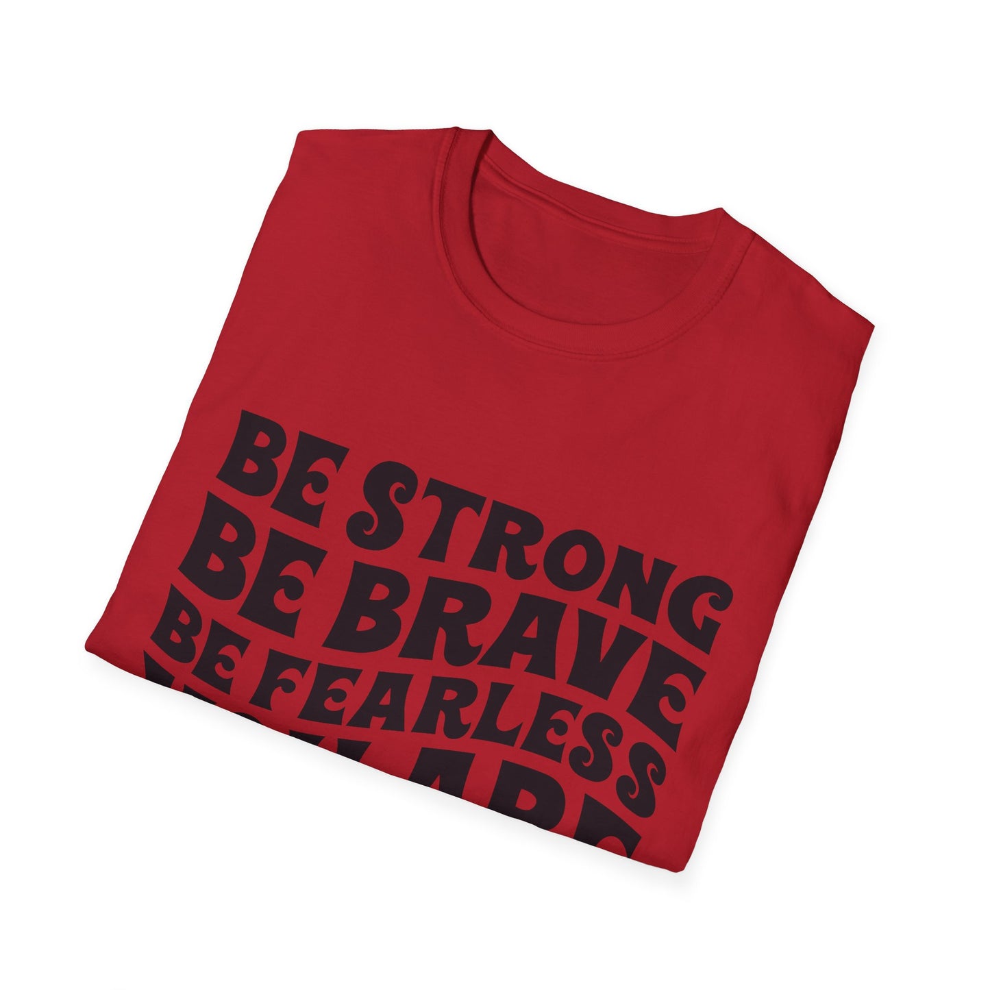Be Strong Be Brave Be Fearless "You Are Never Alone" T-Shirt — Joshua 1:9 Inspirational Tee