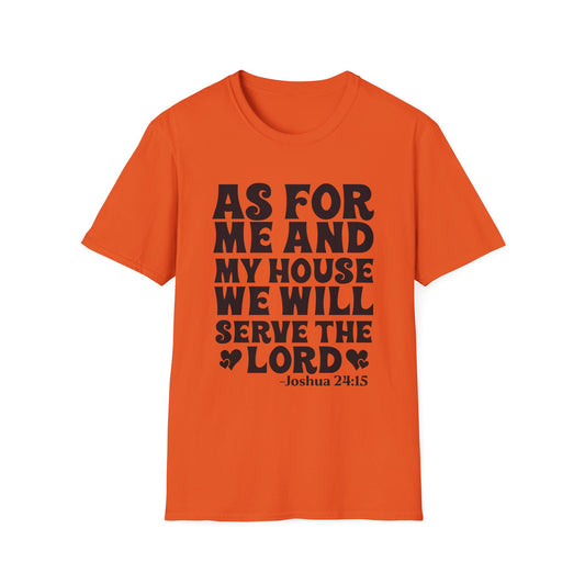 Serve the Lord T‑Shirt — "As For Me and My House" Joshua 24:15 Christian Tee