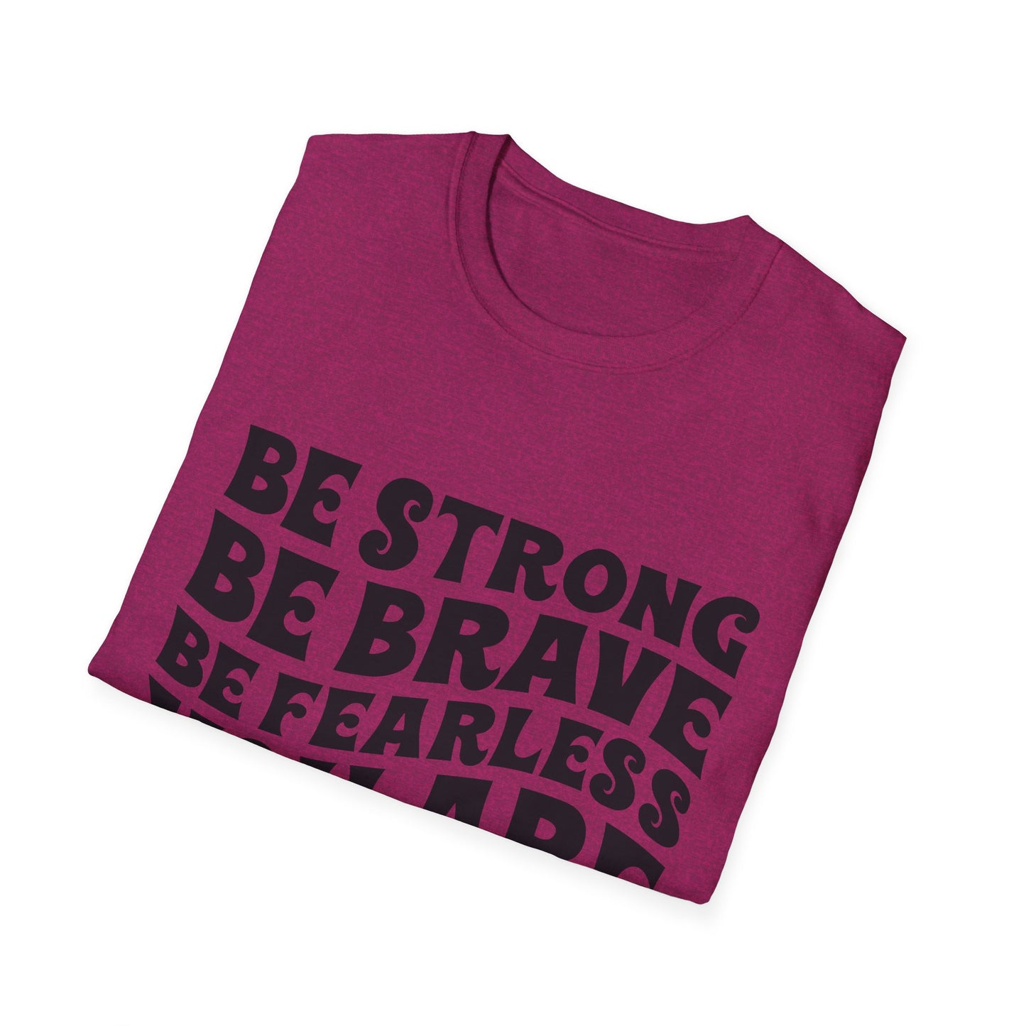 Be Strong Be Brave Be Fearless "You Are Never Alone" T-Shirt — Joshua 1:9 Inspirational Tee