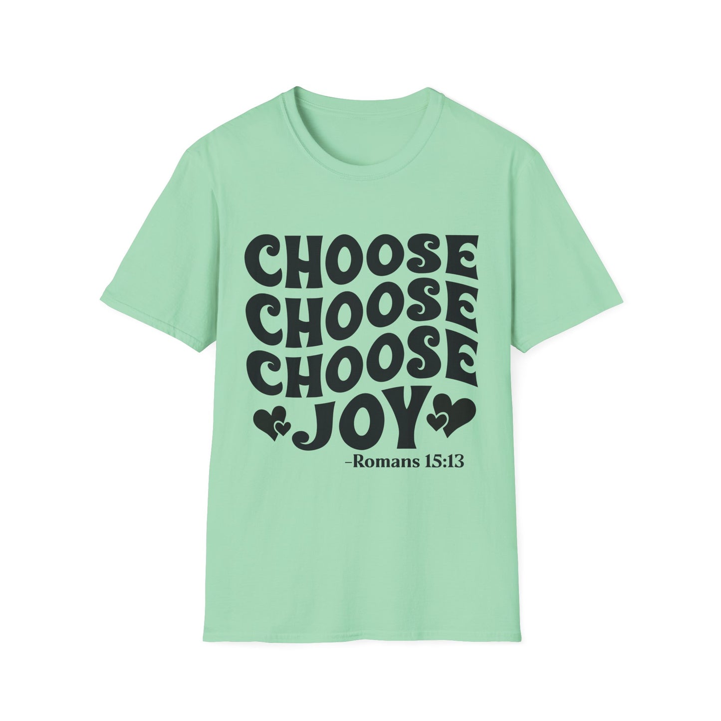 Choose Joy T‑Shirt — Romans 15:13 Inspirational Christian Tee