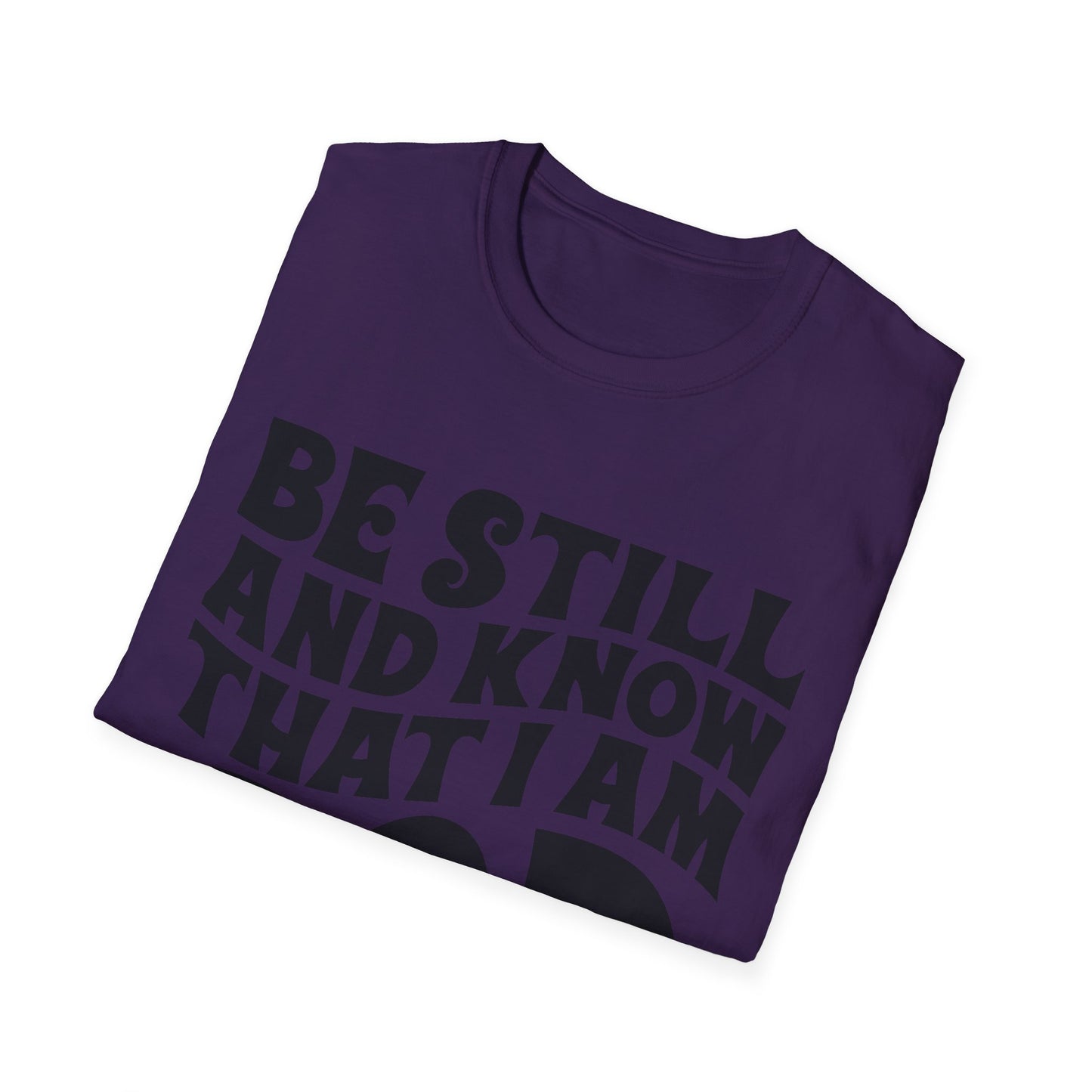 Christian T-Shirt — "Be Still and Know That I Am God" Psalm 46:10 Faith Tee
