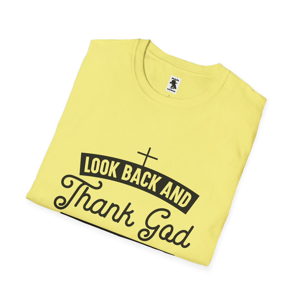 Inspirational Faith Unisex Softstyle T-Shirt - Look Back and Thank God, Look Forward and Trust God