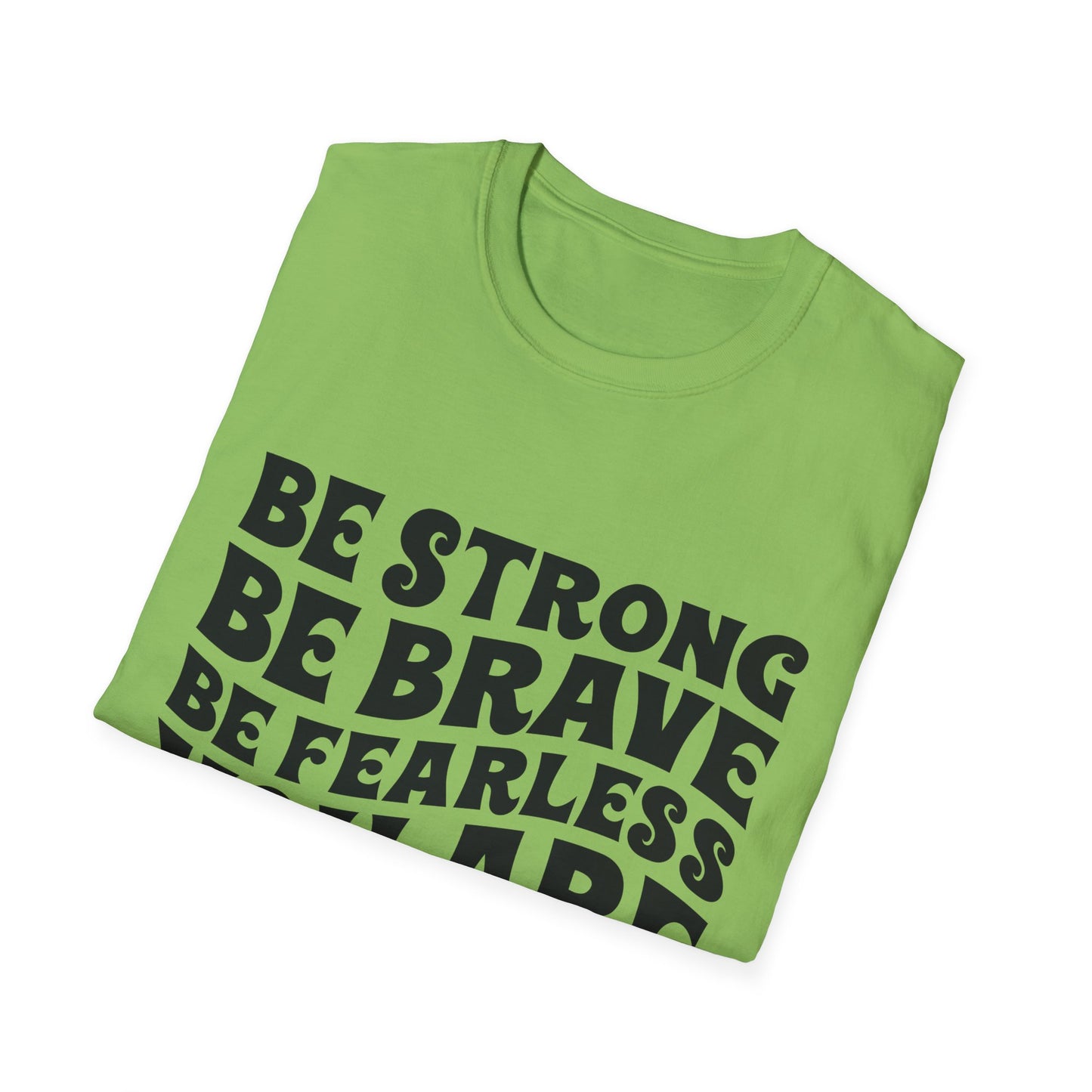 Be Strong Be Brave Be Fearless "You Are Never Alone" T-Shirt — Joshua 1:9 Inspirational Tee
