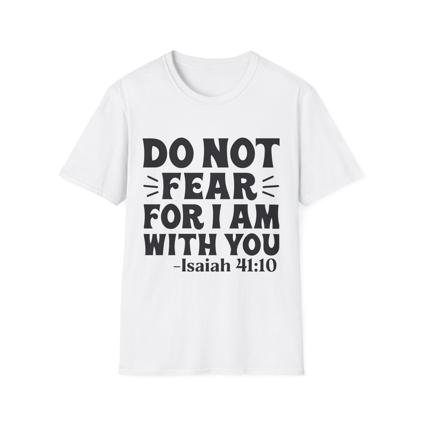 Isaiah 41:10 'Do Not Fear' Inspirational T-Shirt