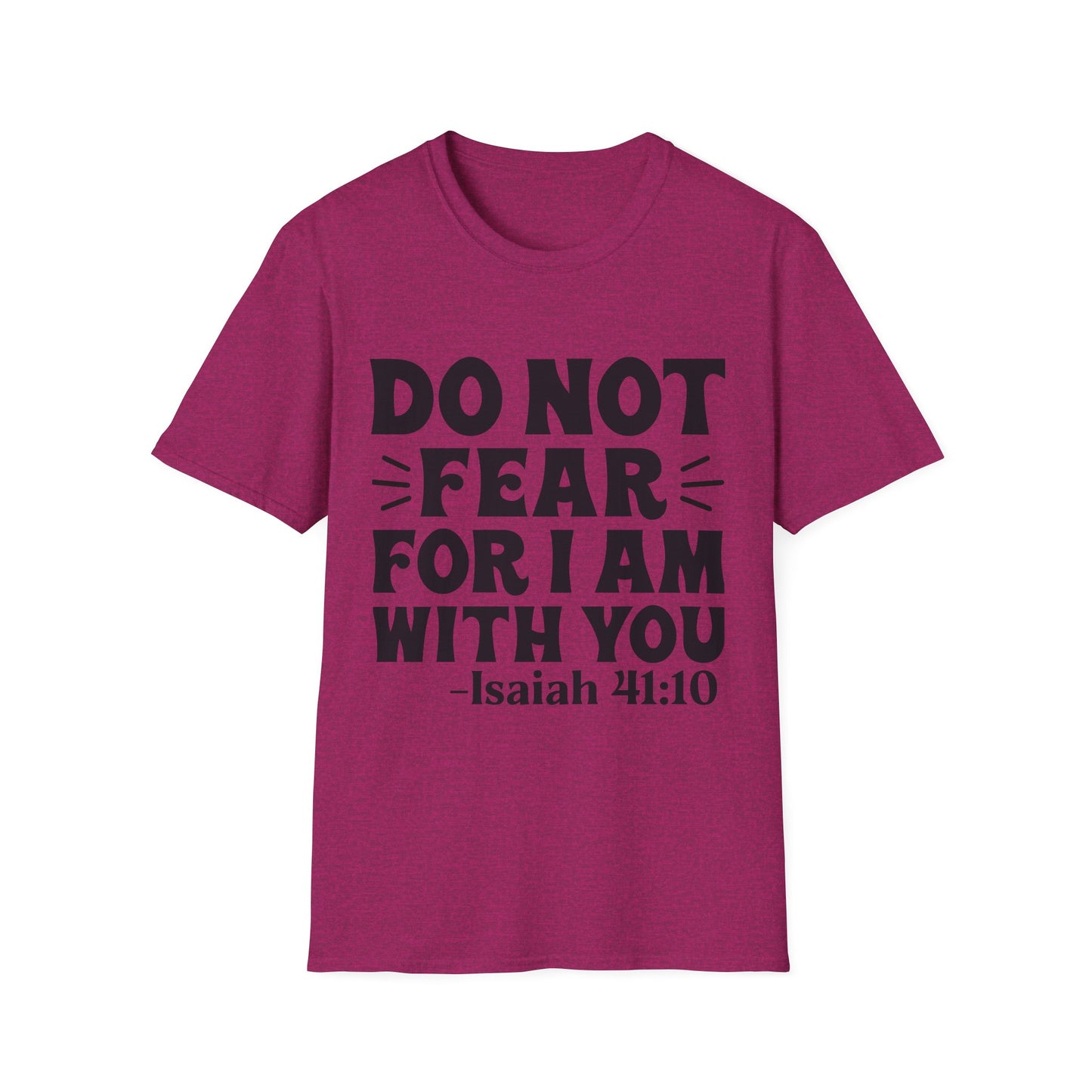 Isaiah 41:10 'Do Not Fear' Inspirational T-Shirt