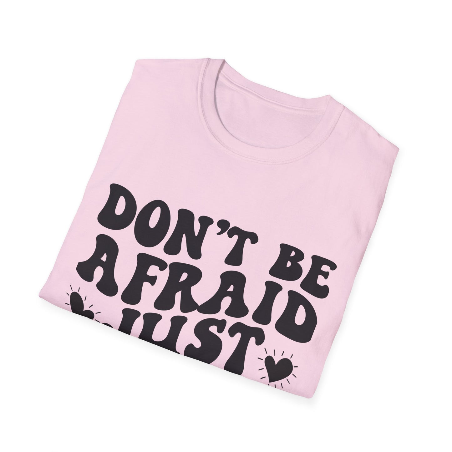 Don't Be Afraid Just Believe T-Shirt — Mark 5:36 Inspirational Christian Tee