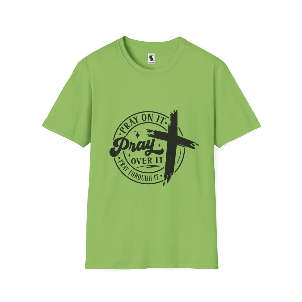 Inspirational Unisex Softstyle T-Shirt - "Pray On It, Pray Through It"