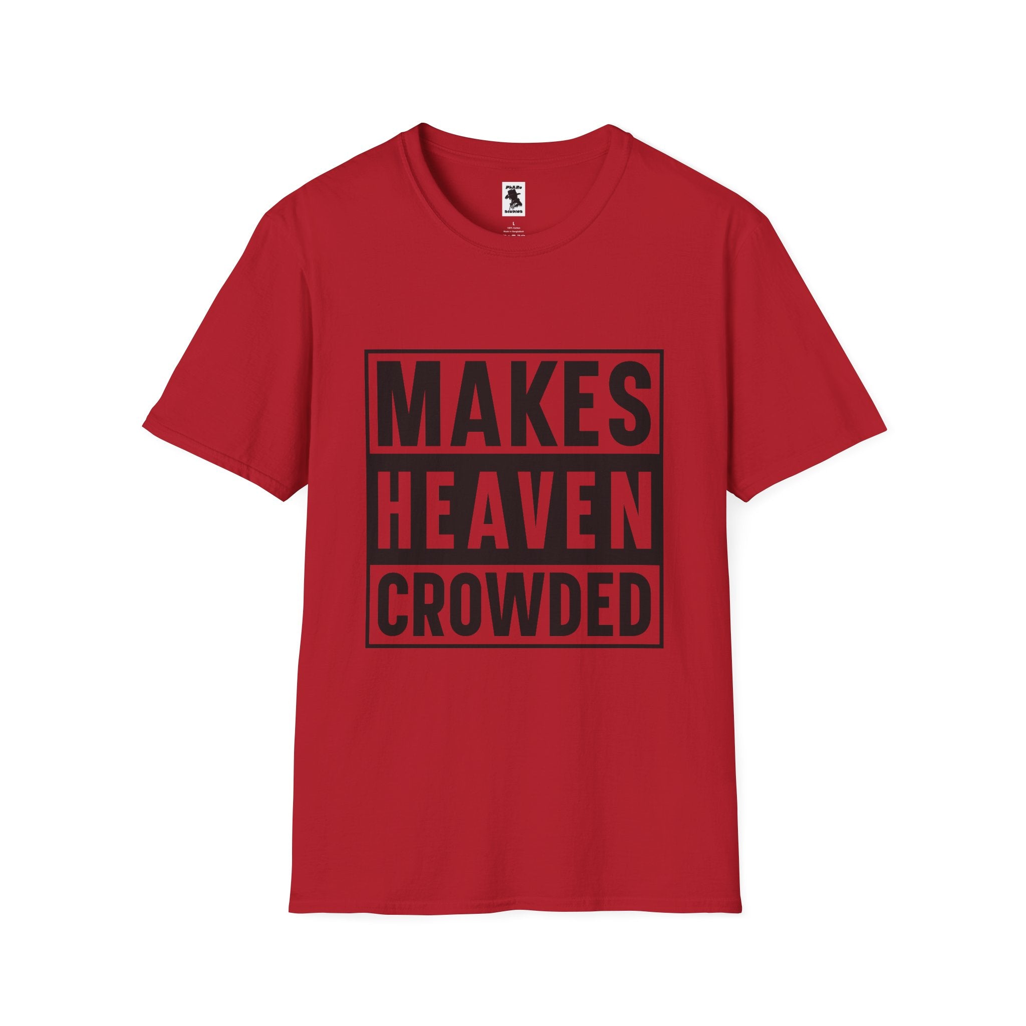 Makes Heaven Crowded Unisex Softstyle T-Shirt