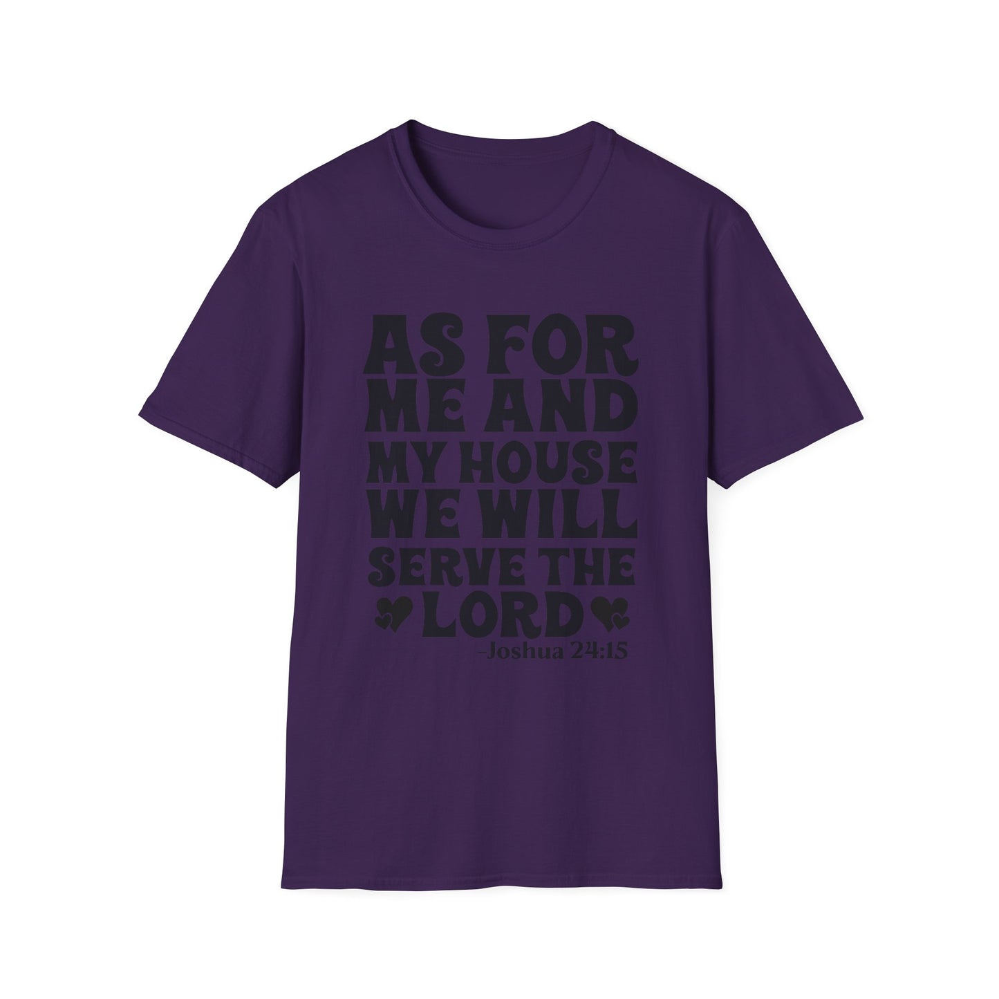 Serve the Lord T‑Shirt — "As For Me and My House" Joshua 24:15 Christian Tee