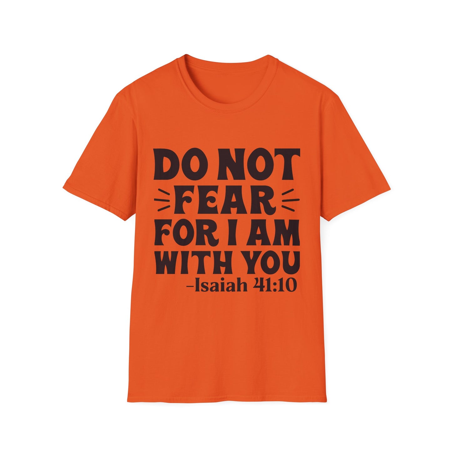 Isaiah 41:10 'Do Not Fear' Inspirational T-Shirt