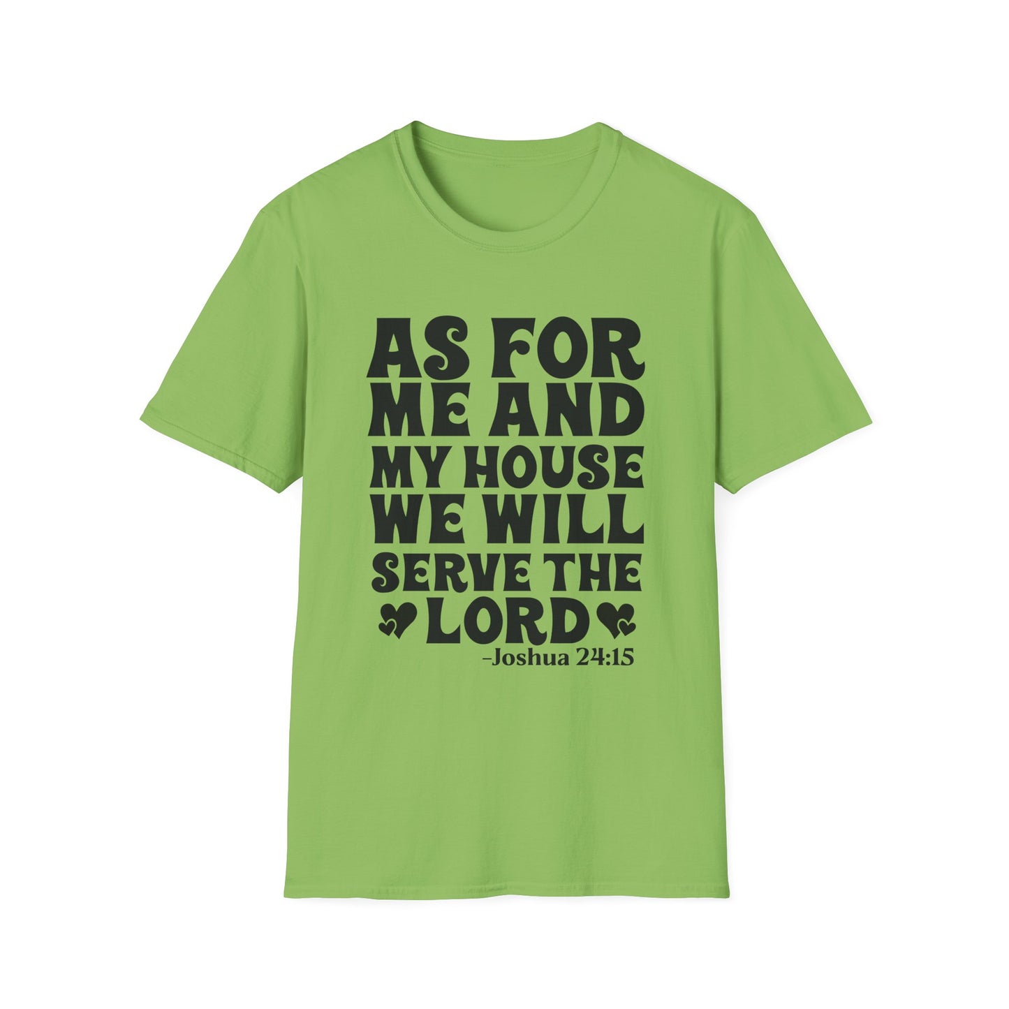 Serve the Lord T‑Shirt — "As For Me and My House" Joshua 24:15 Christian Tee