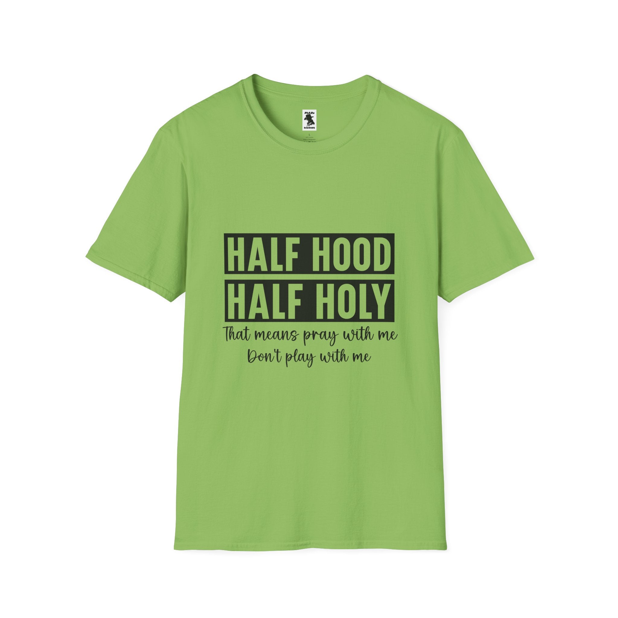 Half Hood Half Holy Unisex Softstyle T-Shirt - Pray with Me Graphic Tee