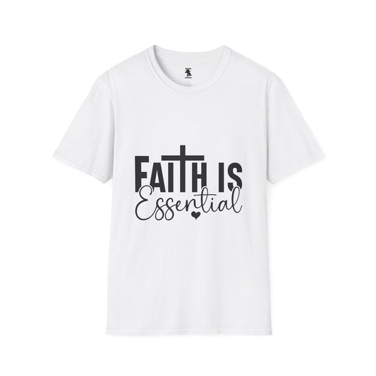Faith is Essential Unisex Softstyle T-Shirt | Inspirational Tee for Everyday Wear
