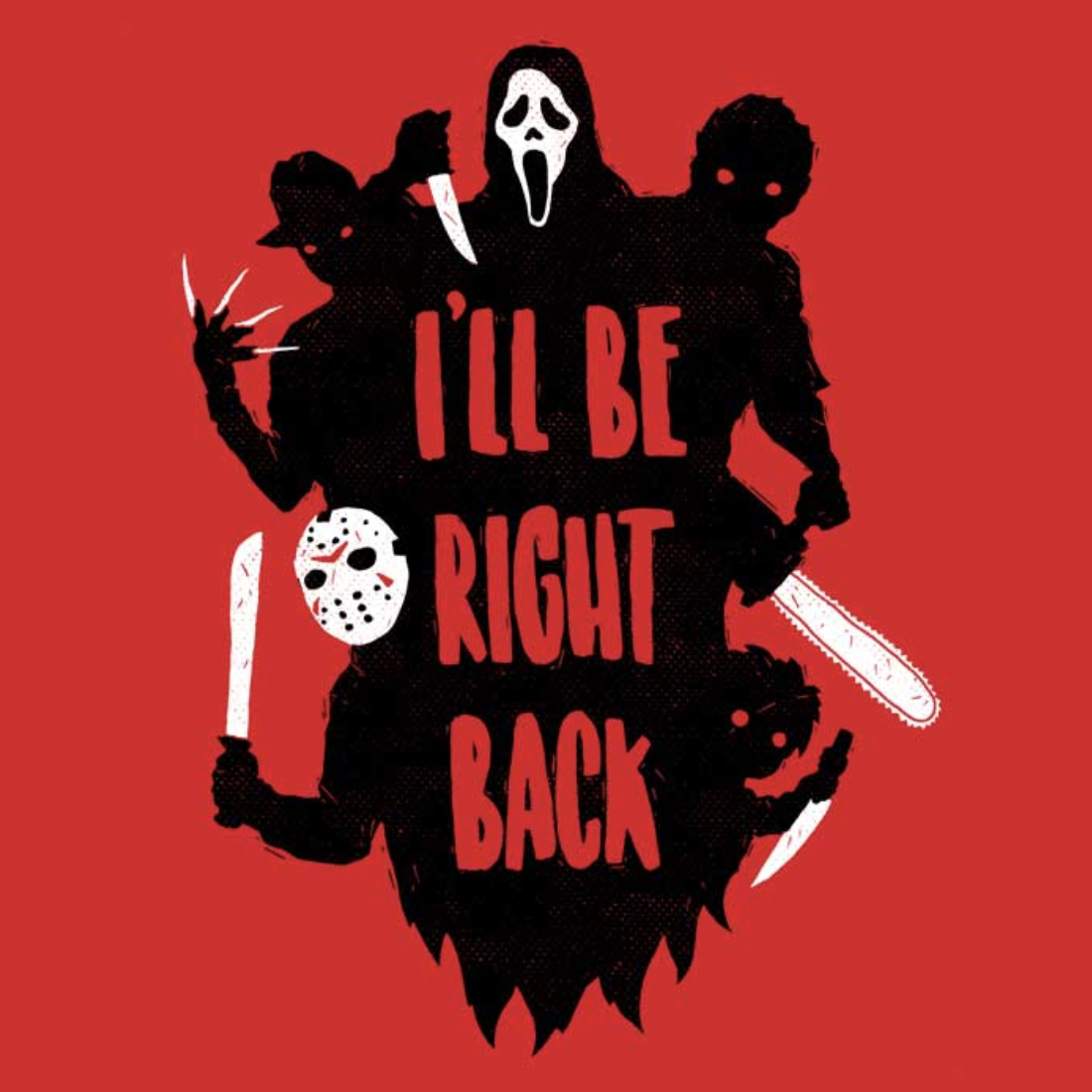 Unisex Softstyle T-Shirt - 'I'll Be Right Back' Horror Design