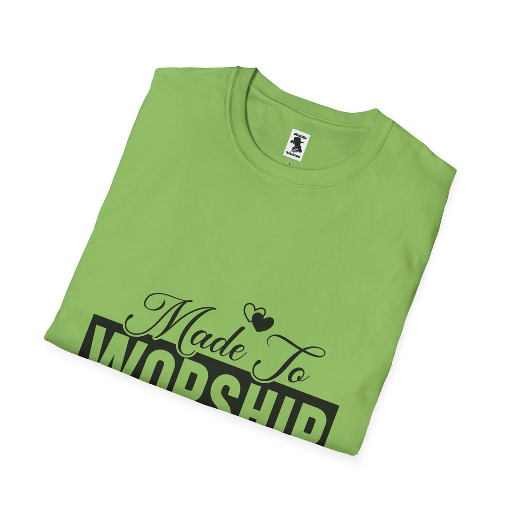 Made To Worship T-Shirt - Unisex Softstyle Tee for Faith and Praise
