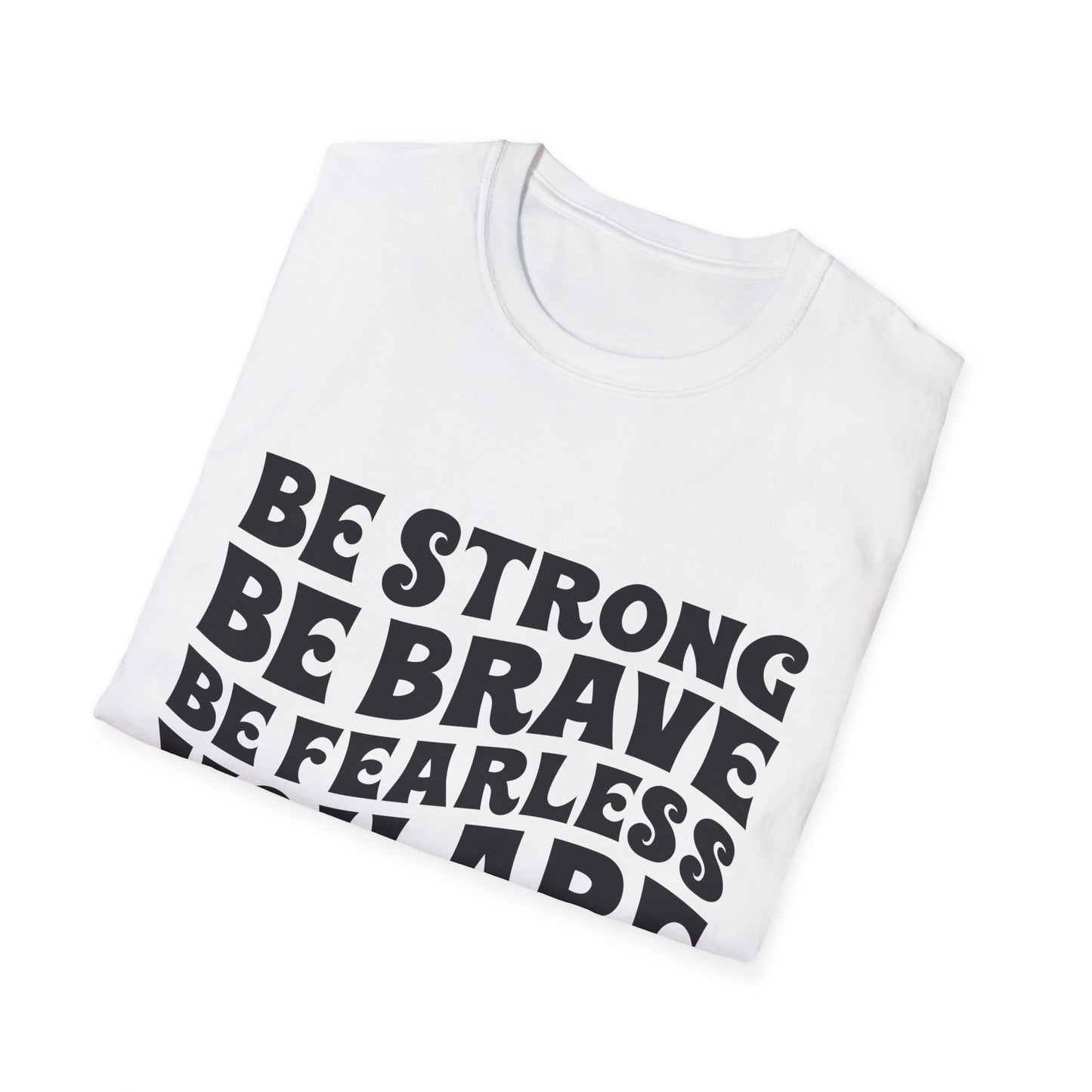 Be Strong Be Brave Be Fearless "You Are Never Alone" T-Shirt — Joshua 1:9 Inspirational Tee