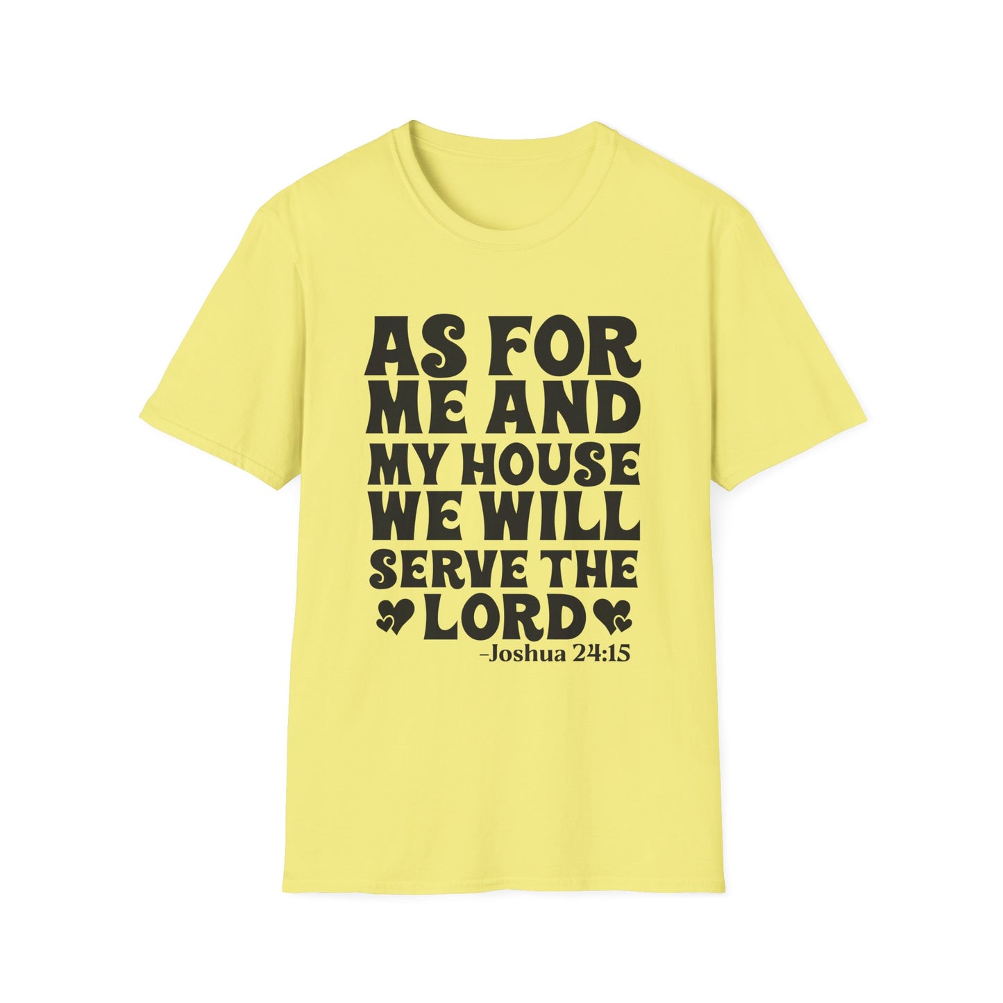 Serve the Lord T‑Shirt — "As For Me and My House" Joshua 24:15 Christian Tee