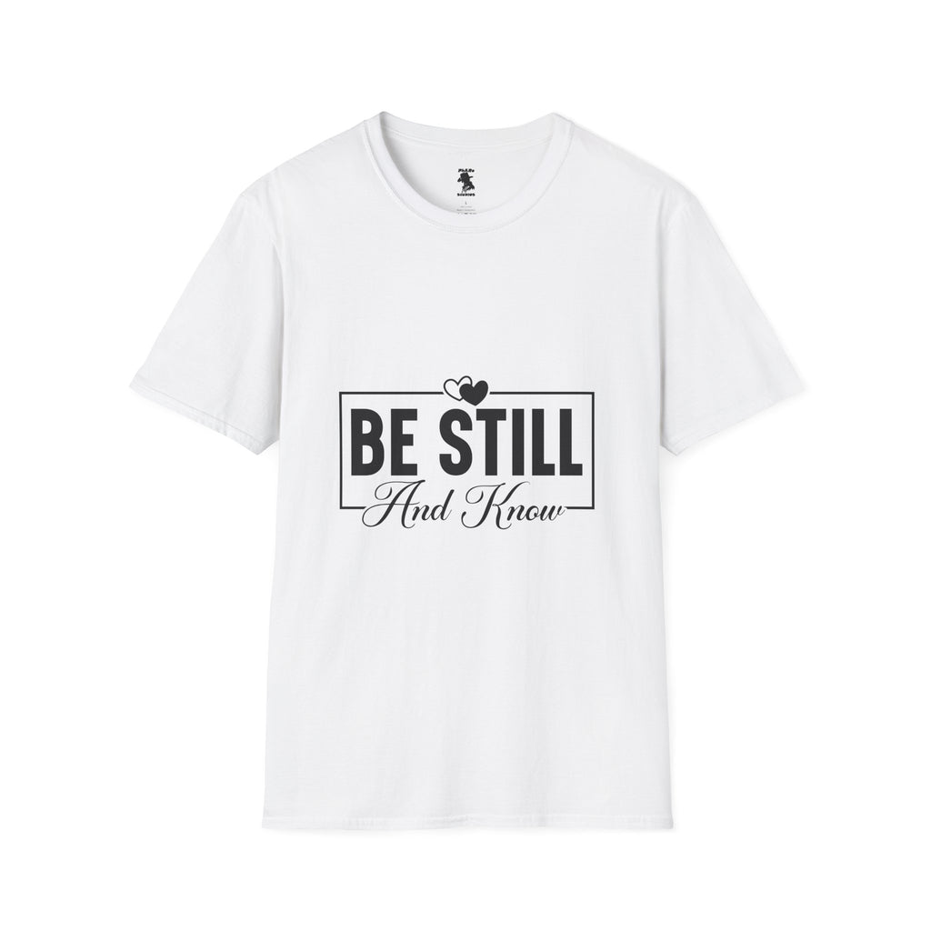 Be Still And Know Unisex Softstyle T-Shirt – Inspirational Everyday Wear
