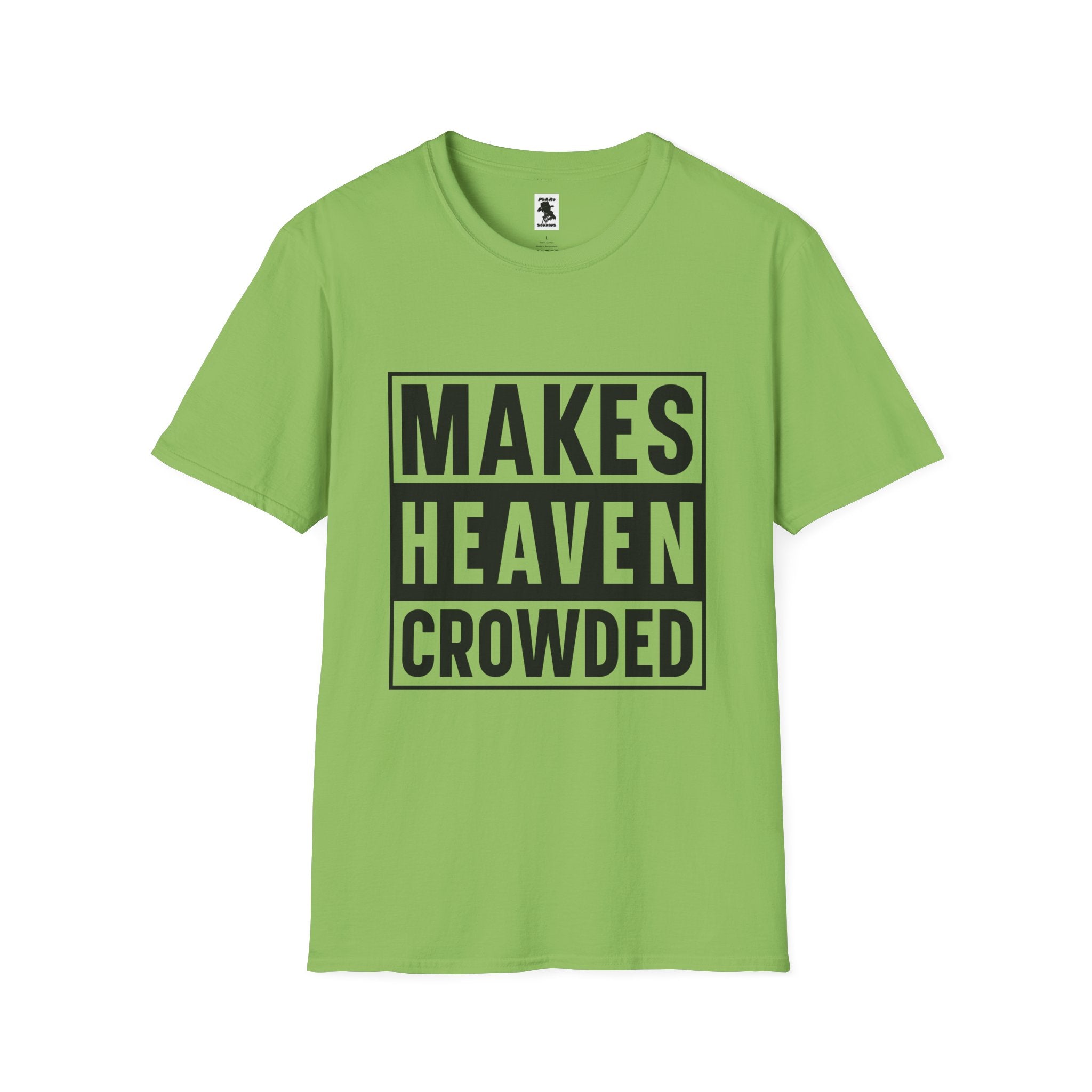 Makes Heaven Crowded Unisex Softstyle T-Shirt
