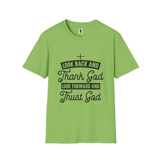 Inspirational Faith Unisex Softstyle T-Shirt - Look Back and Thank God, Look Forward and Trust God