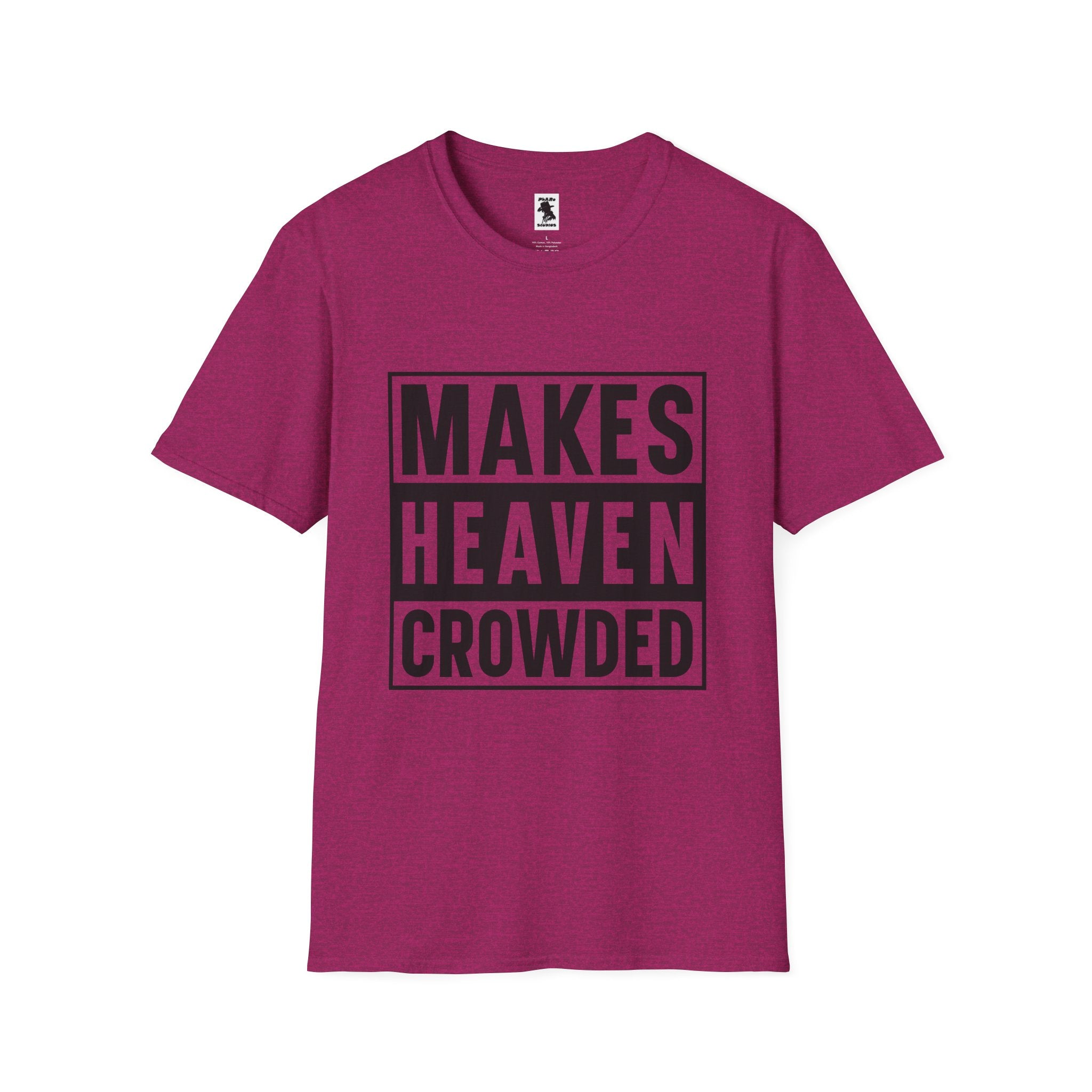 Makes Heaven Crowded Unisex Softstyle T-Shirt
