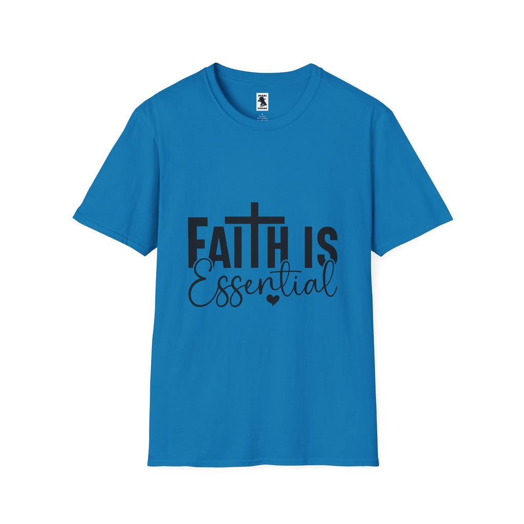 Faith is Essential Unisex Softstyle T-Shirt | Inspirational Tee for Everyday Wear