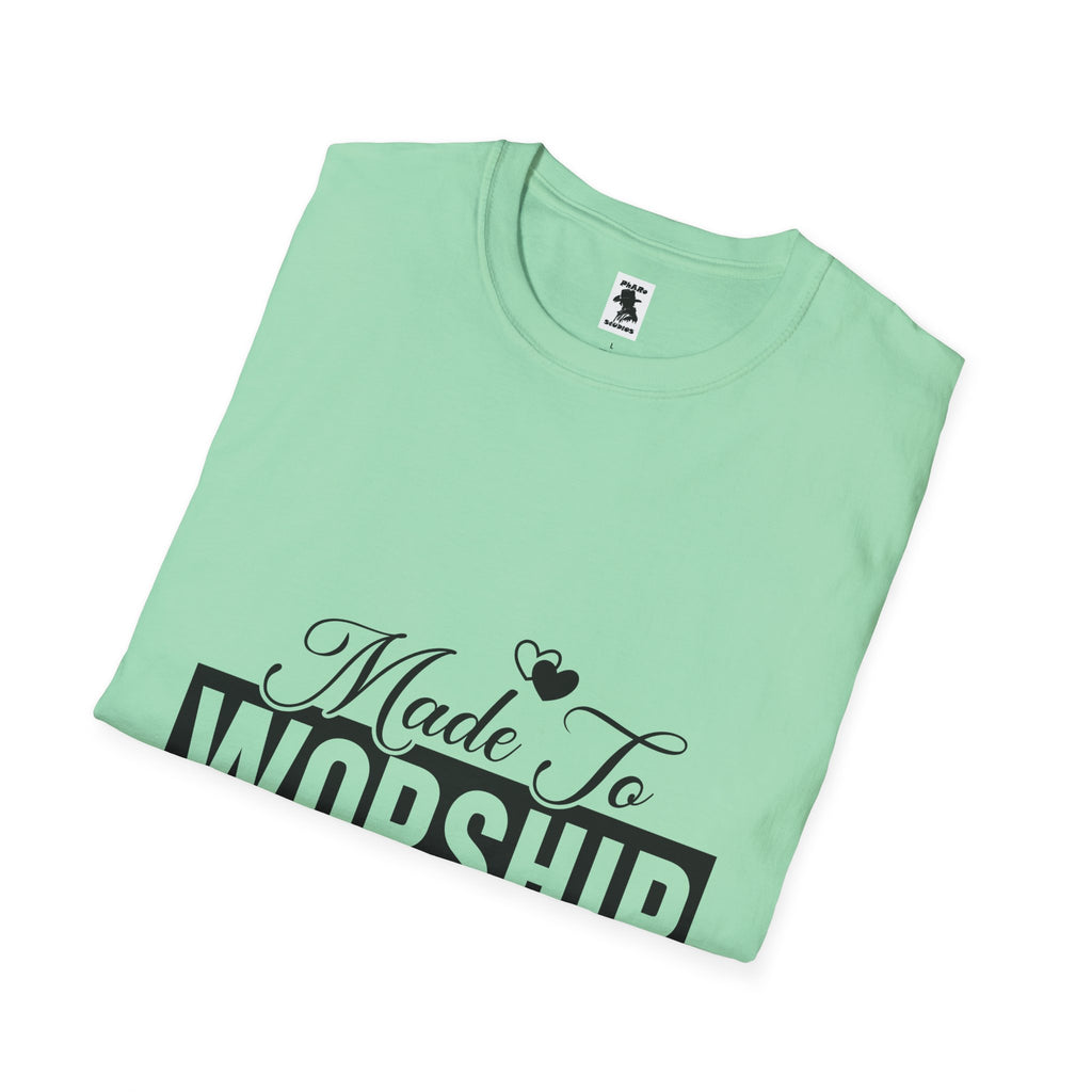 Made To Worship T-Shirt - Unisex Softstyle Tee for Faith and Praise