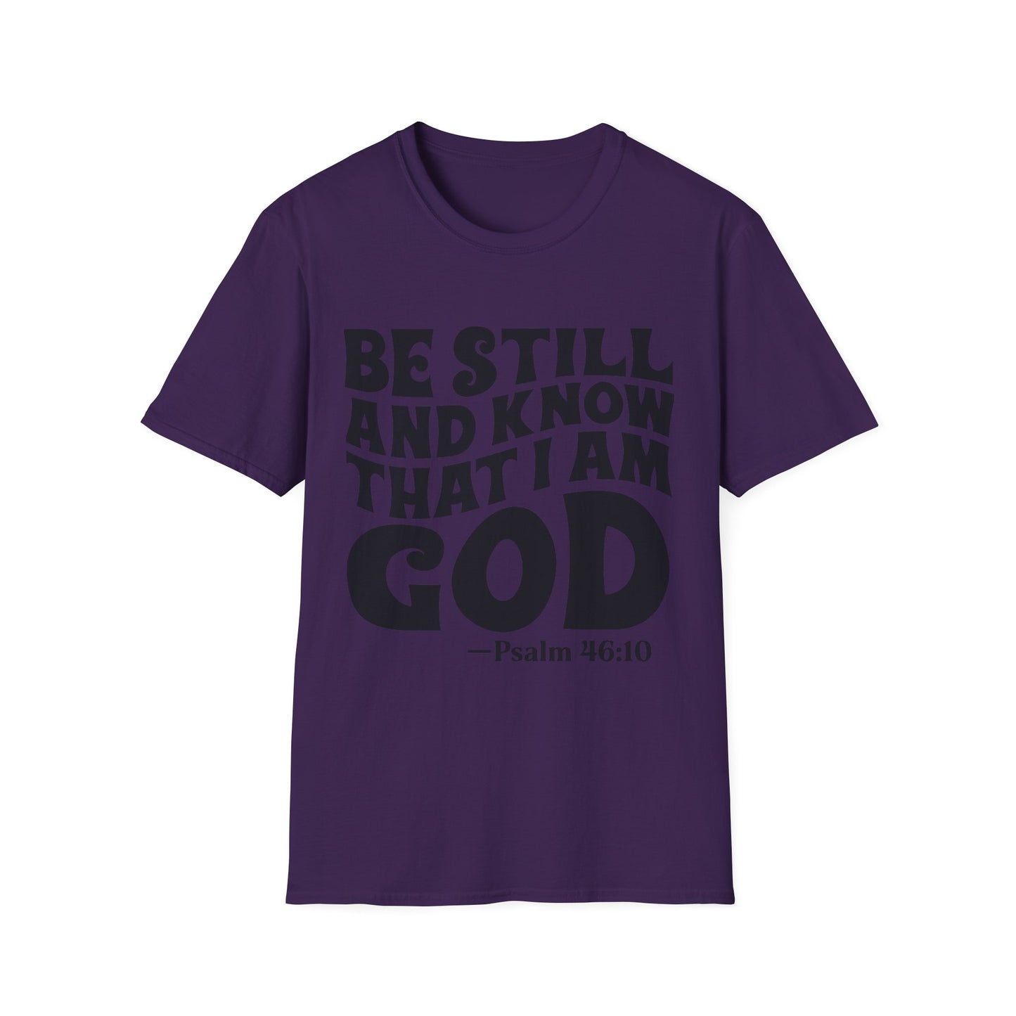 Christian T-Shirt — "Be Still and Know That I Am God" Psalm 46:10 Faith Tee