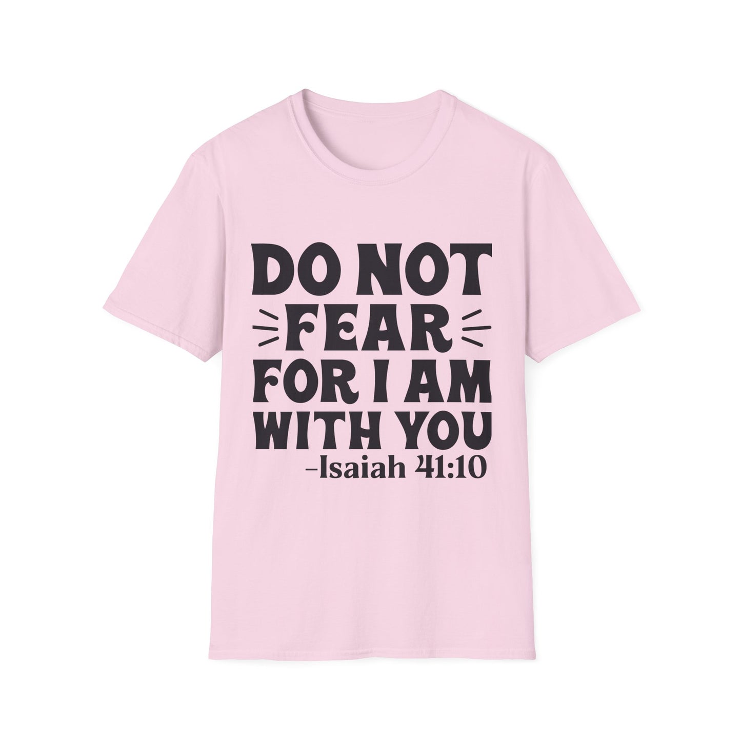 Isaiah 41:10 'Do Not Fear' Inspirational T-Shirt