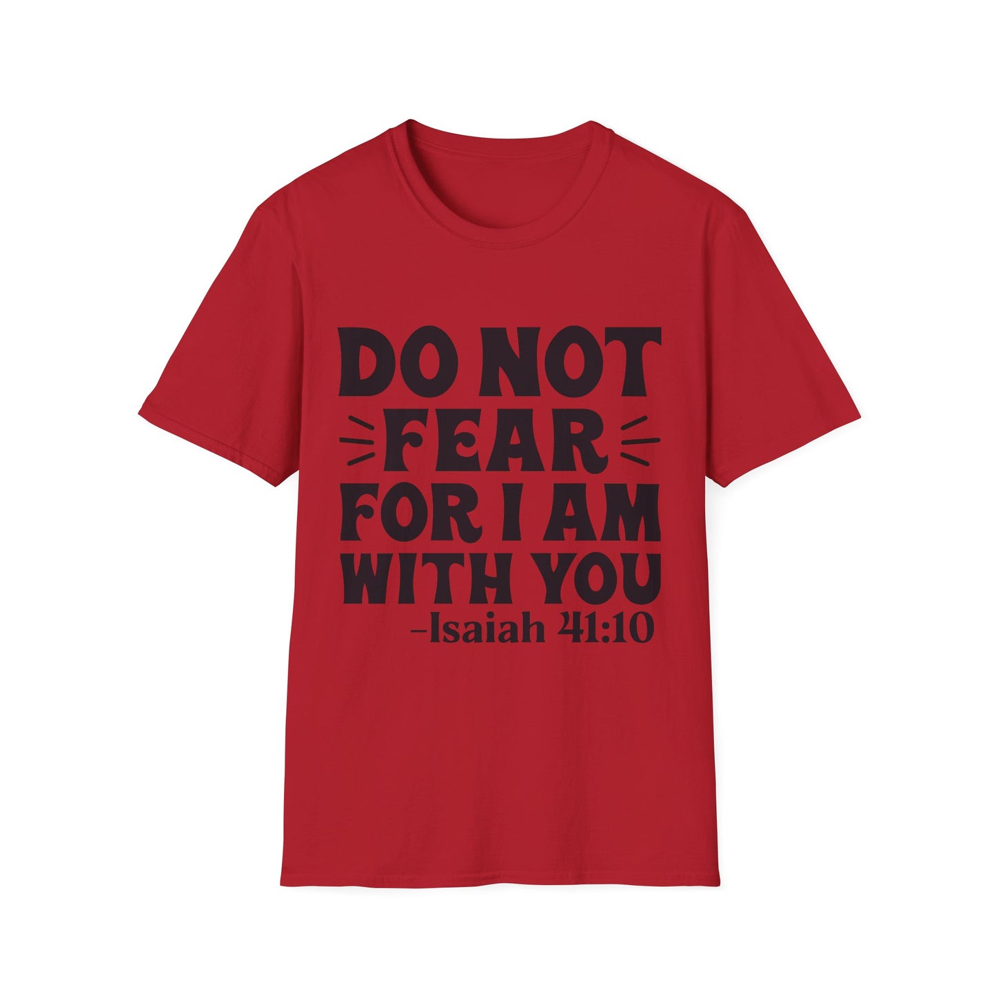 Isaiah 41:10 'Do Not Fear' Inspirational T-Shirt
