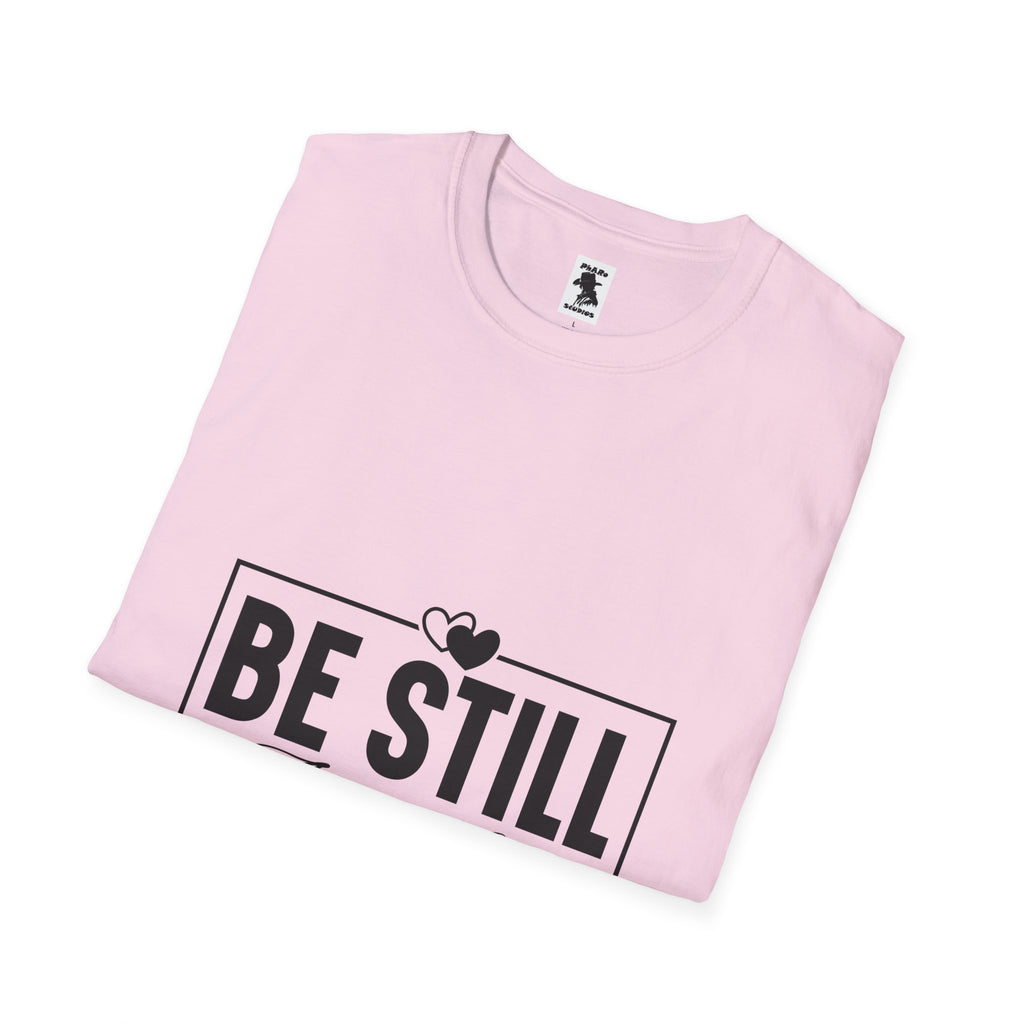 Be Still And Know Unisex Softstyle T-Shirt – Inspirational Everyday Wear