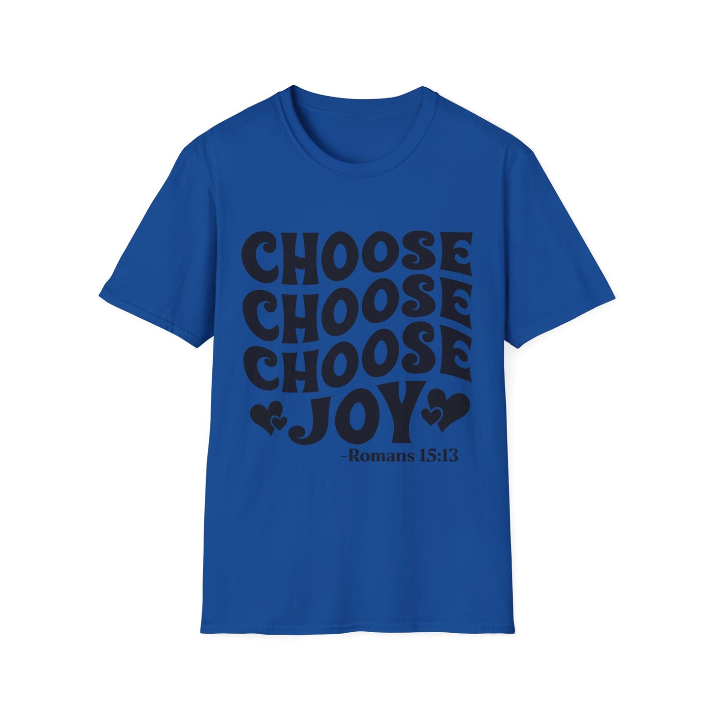 Choose Joy T‑Shirt — Romans 15:13 Inspirational Christian Tee