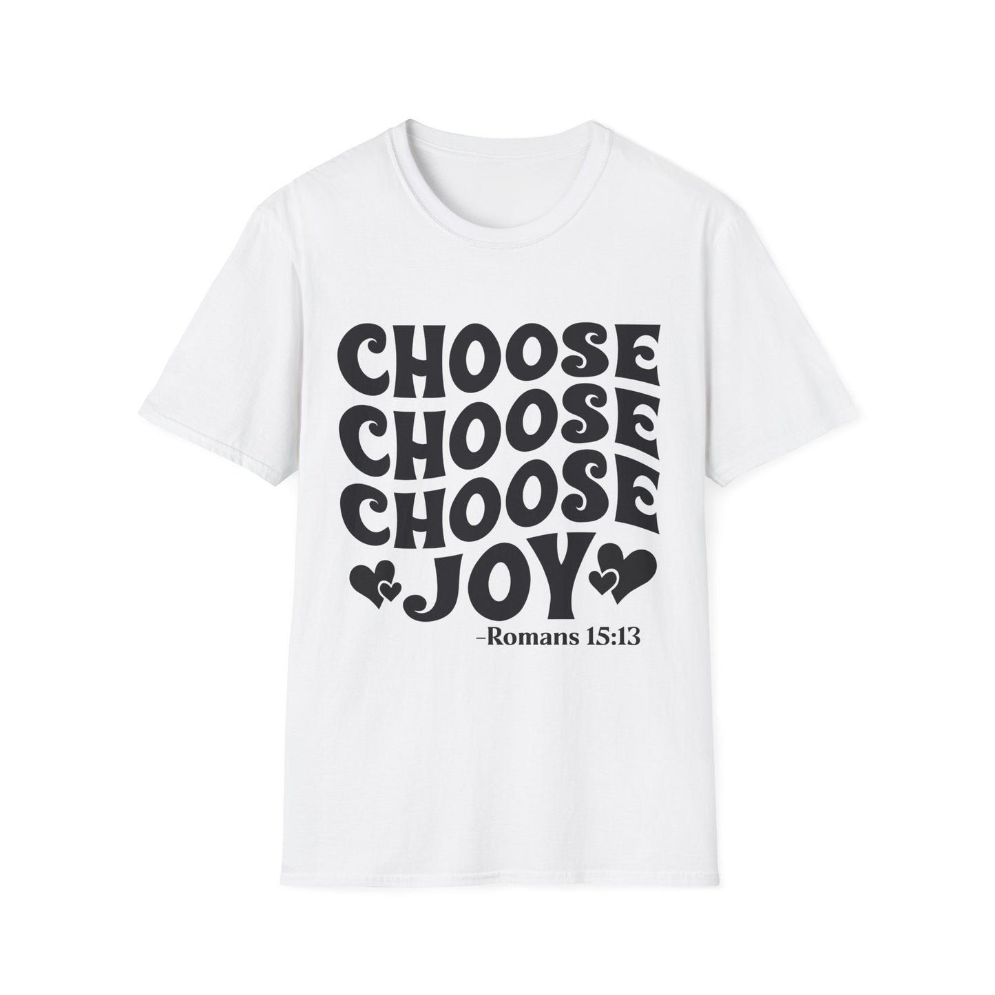 Choose Joy T‑Shirt — Romans 15:13 Inspirational Christian Tee