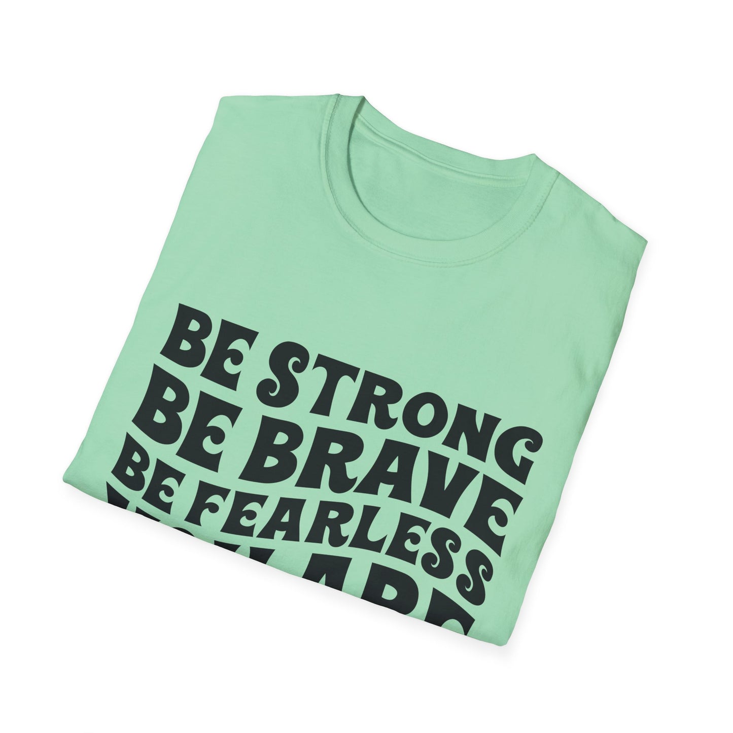Be Strong Be Brave Be Fearless "You Are Never Alone" T-Shirt — Joshua 1:9 Inspirational Tee