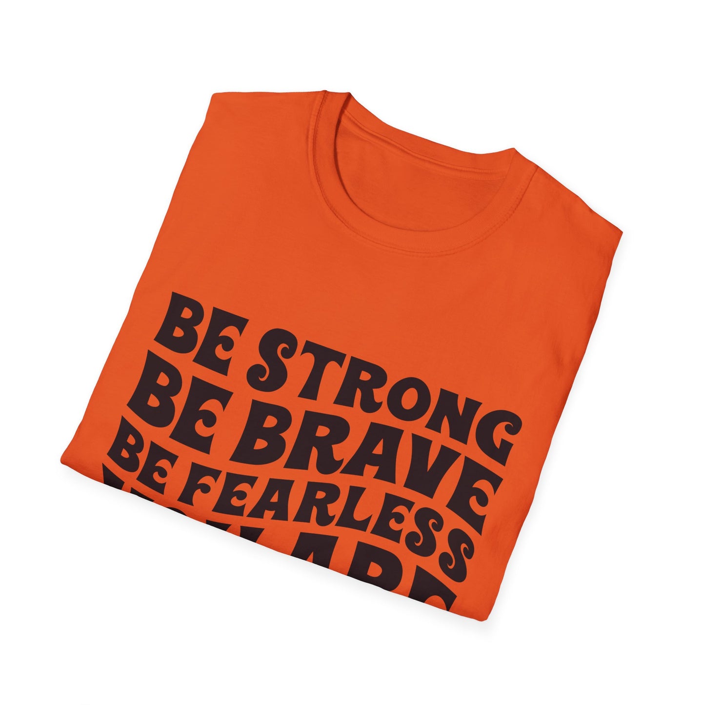 Be Strong Be Brave Be Fearless "You Are Never Alone" T-Shirt — Joshua 1:9 Inspirational Tee