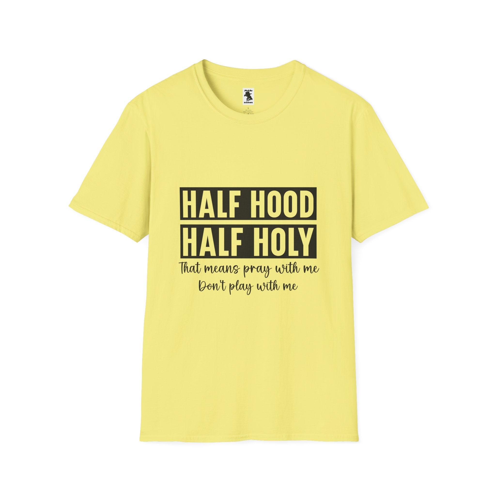 Half Hood Half Holy Unisex Softstyle T-Shirt - Pray with Me Graphic Tee