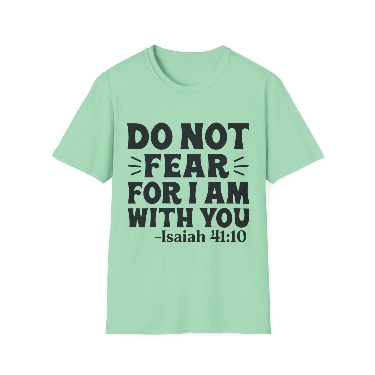 Isaiah 41:10 'Do Not Fear' Inspirational T-Shirt