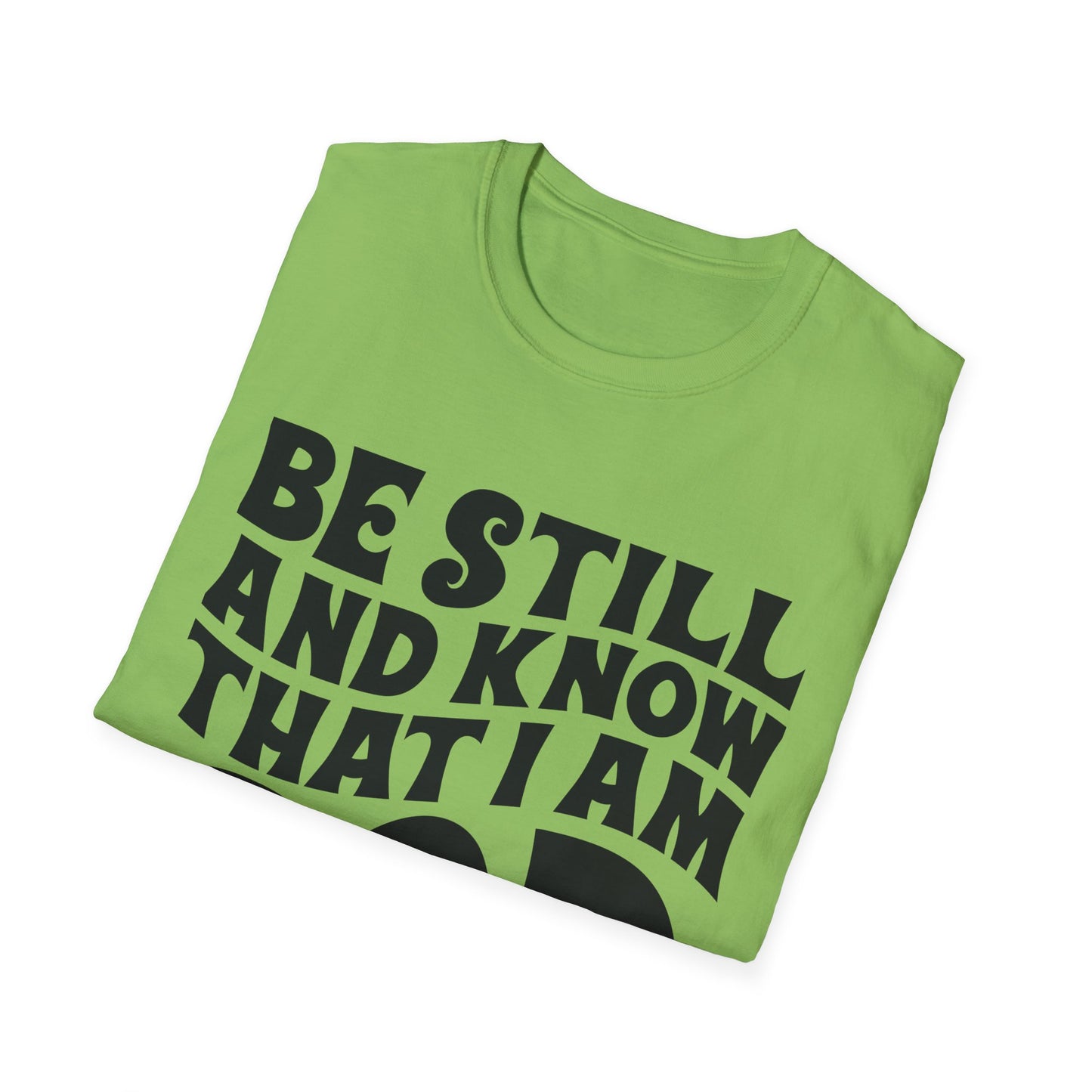Christian T-Shirt — "Be Still and Know That I Am God" Psalm 46:10 Faith Tee