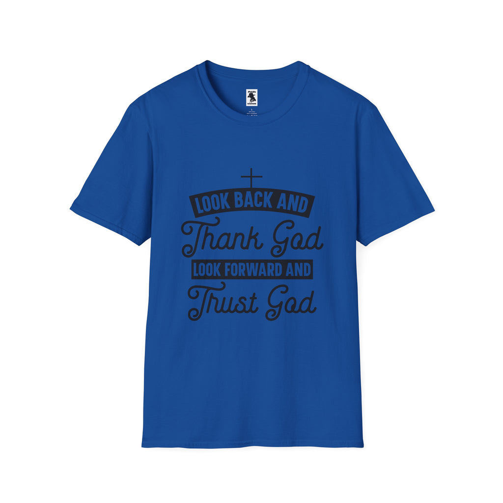 Inspirational Faith Unisex Softstyle T-Shirt - Look Back and Thank God, Look Forward and Trust God