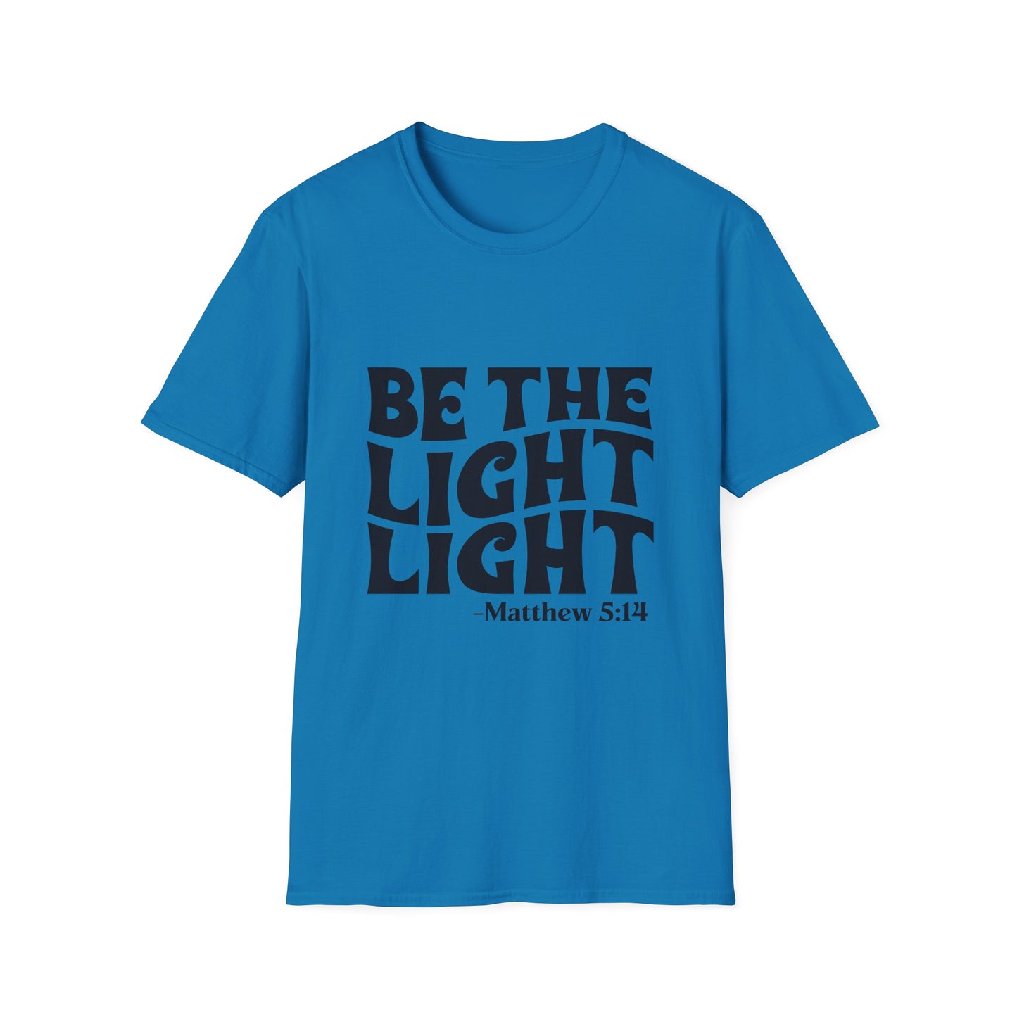 Be The Light T‑Shirt — Matthew 5:14 Inspirational Christian Tee
