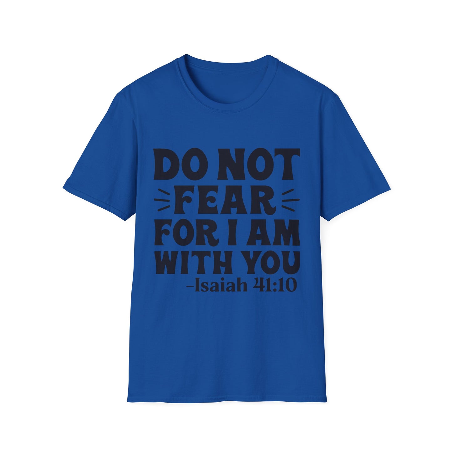 Isaiah 41:10 'Do Not Fear' Inspirational T-Shirt