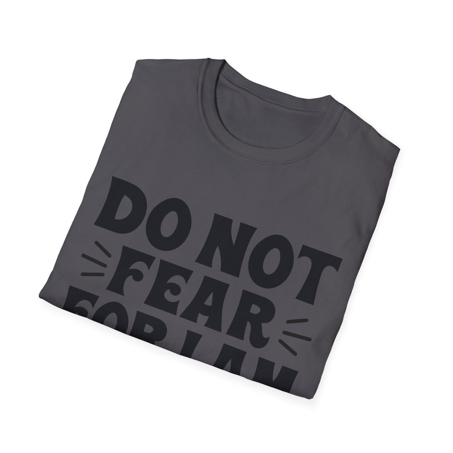 Isaiah 41:10 'Do Not Fear' Inspirational T-Shirt