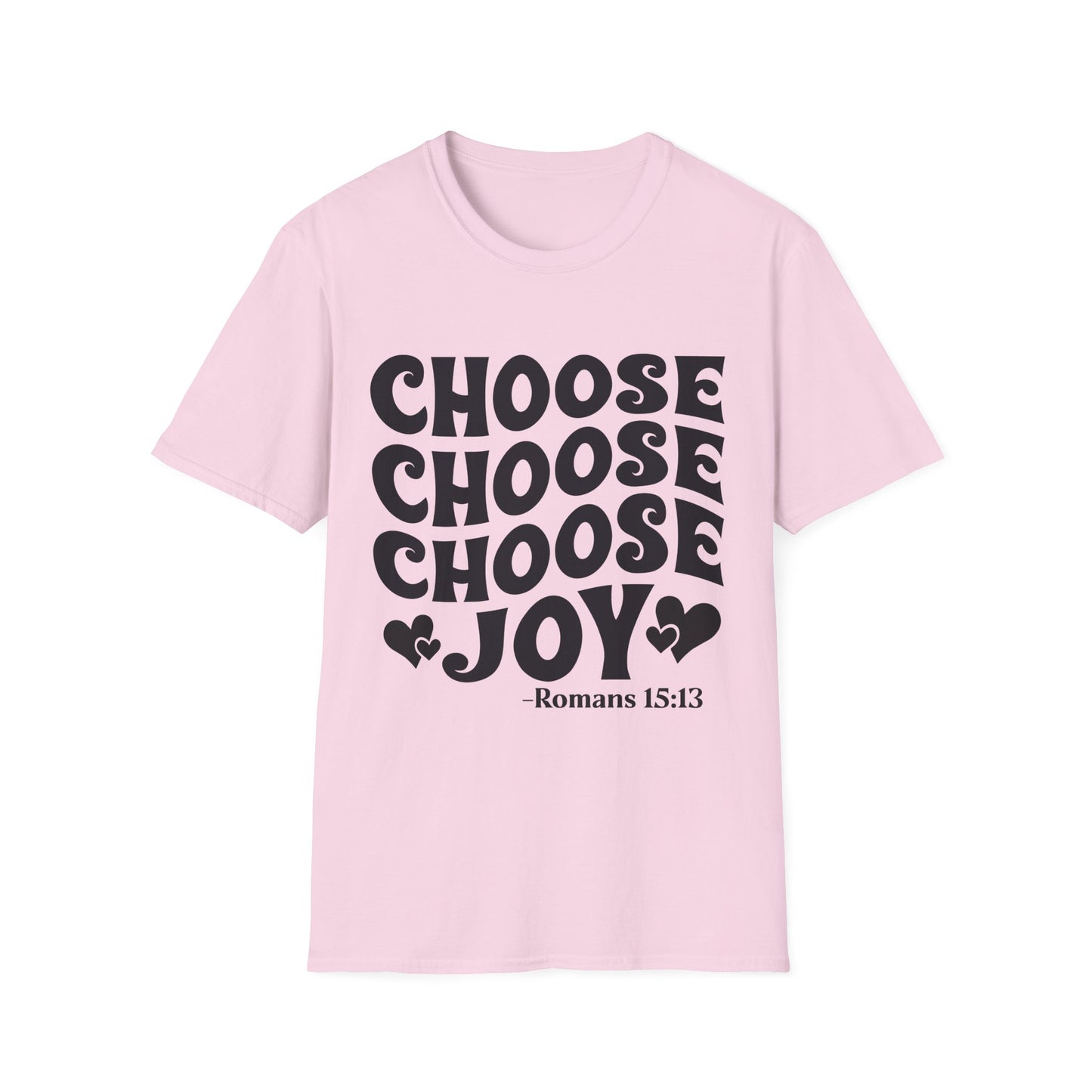 Choose Joy T‑Shirt — Romans 15:13 Inspirational Christian Tee