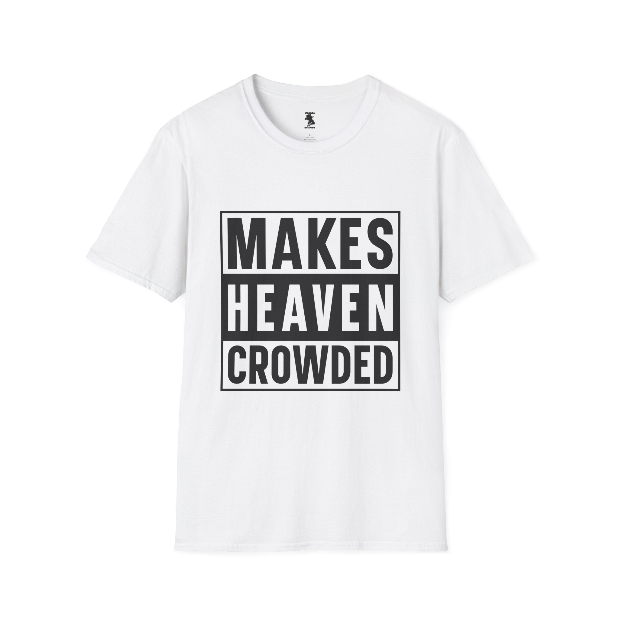 Makes Heaven Crowded Unisex Softstyle T-Shirt